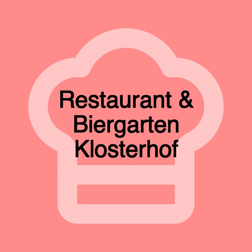 Restaurant & Biergarten Klosterhof