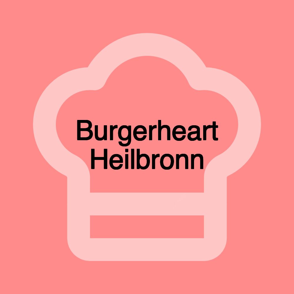 Burgerheart Heilbronn