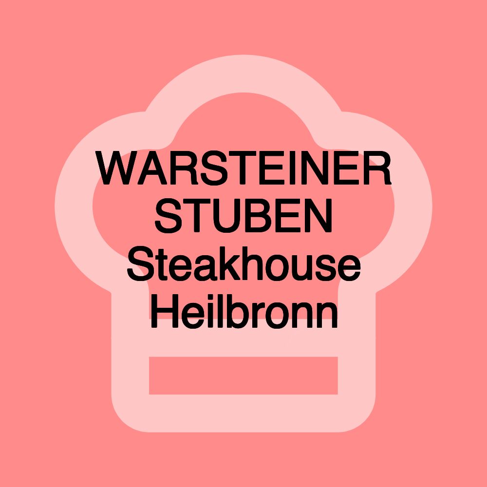 WARSTEINER STUBEN Steakhouse Heilbronn