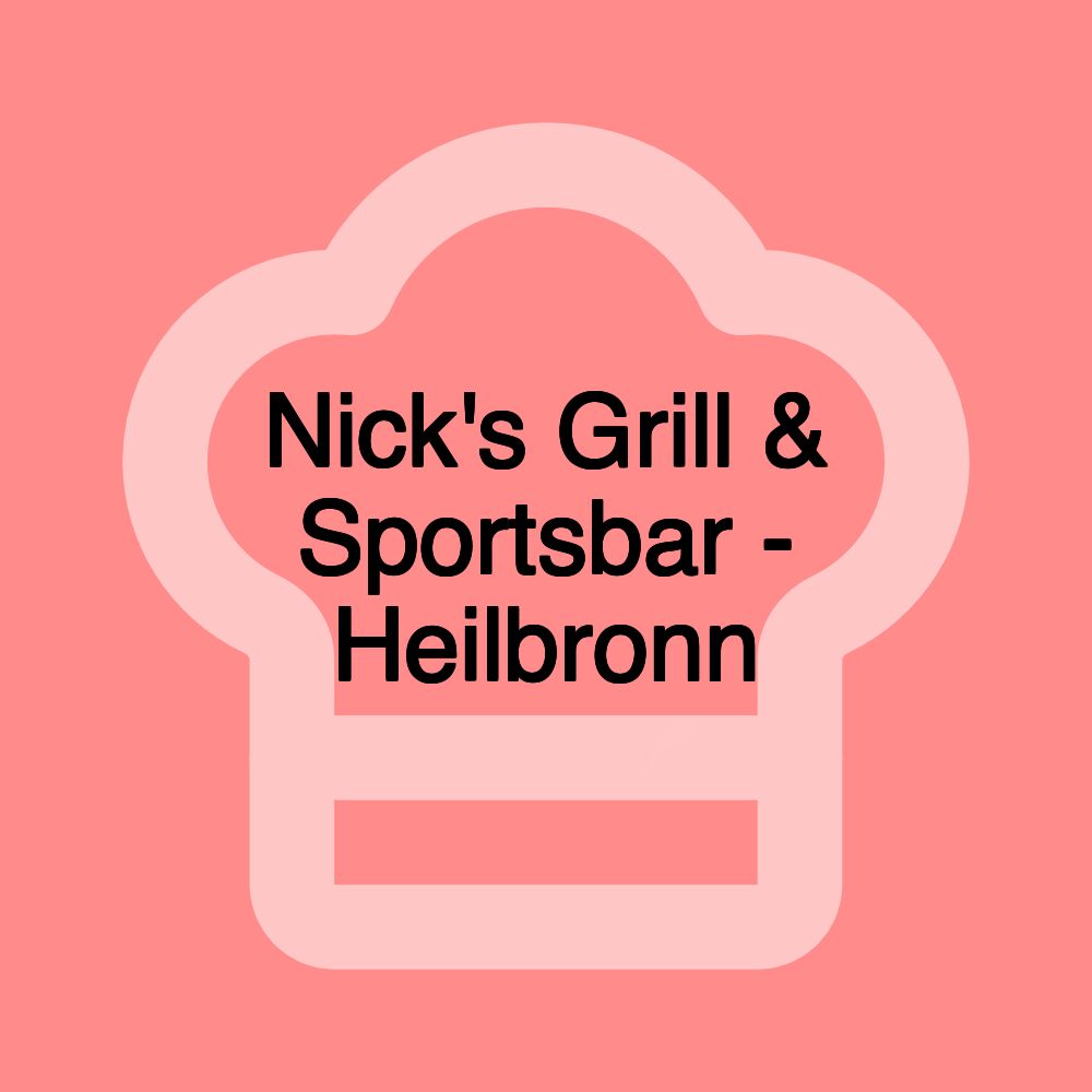 Nick's Grill & Sportsbar - Heilbronn