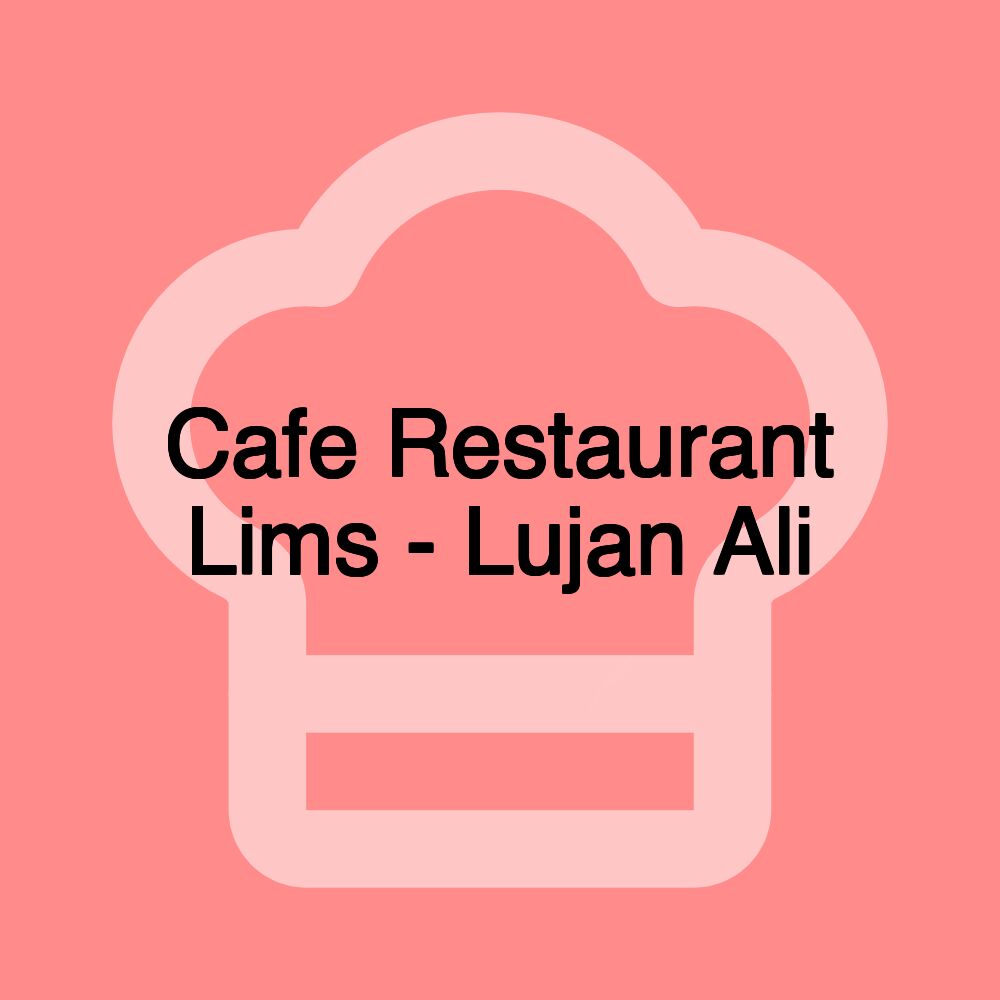 Cafe Restaurant Lims - Lujan Ali