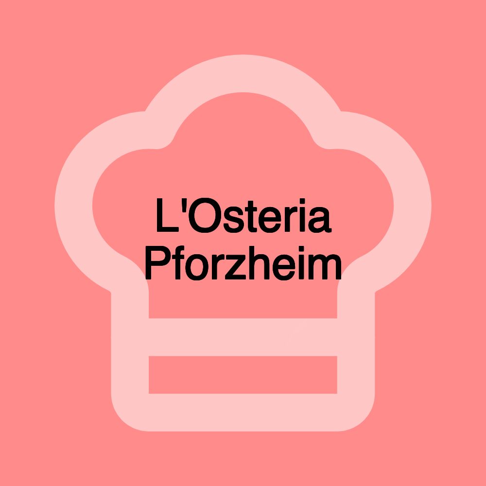 L'Osteria Pforzheim