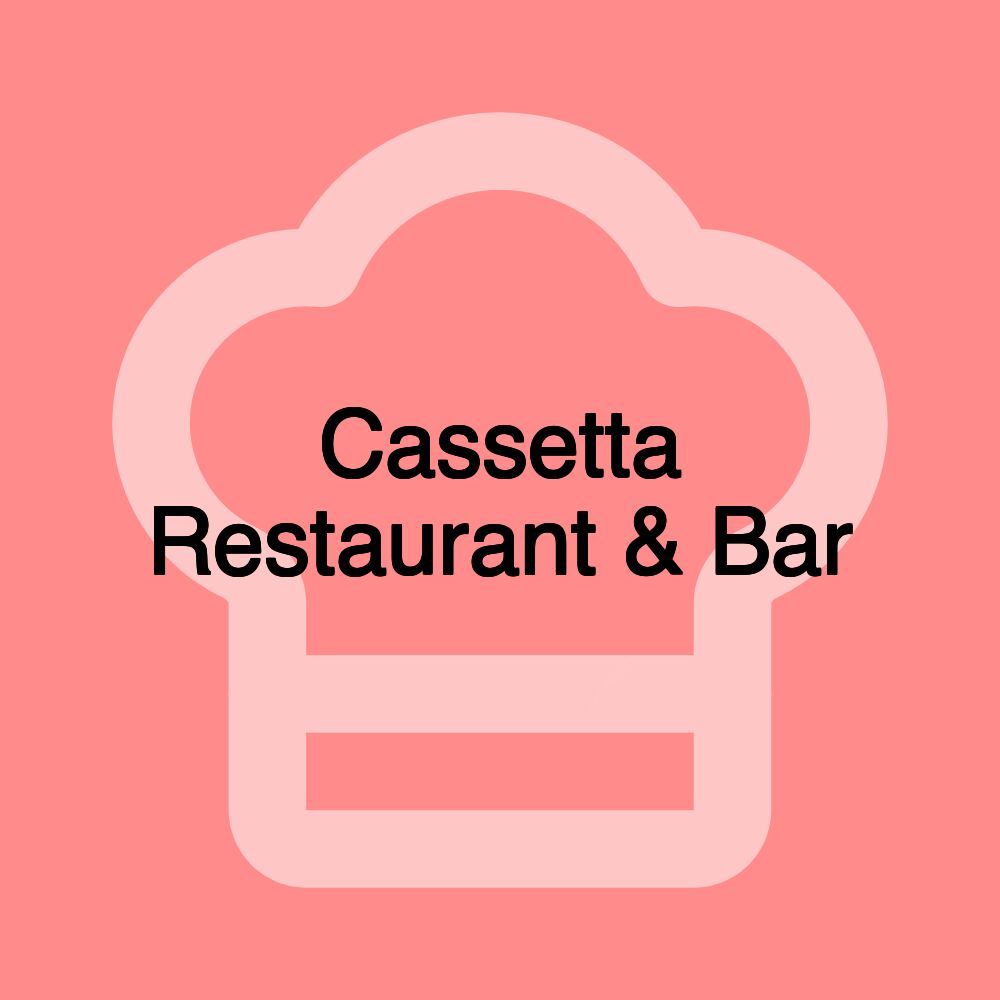 Cassetta Restaurant & Bar