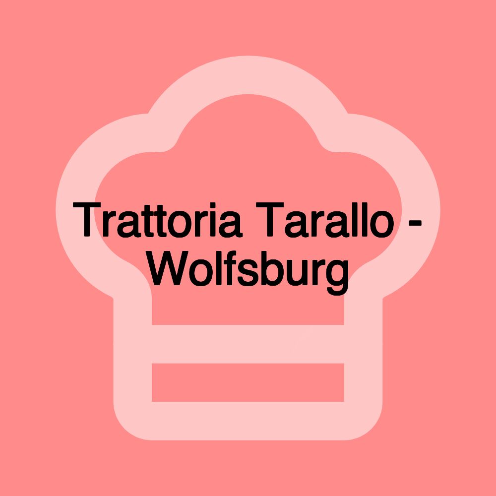 Trattoria Tarallo - Wolfsburg