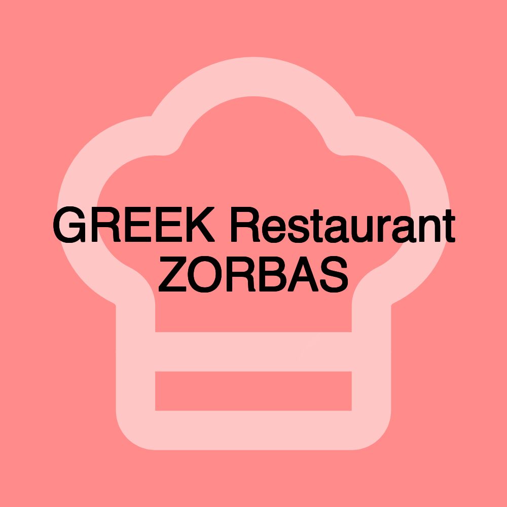 GREEK Restaurant ZORBAS