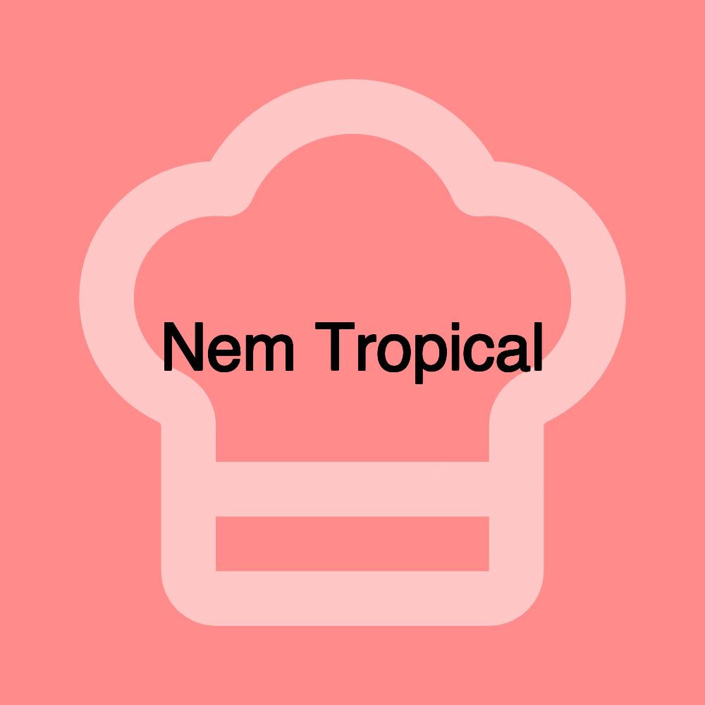 Nem Tropical