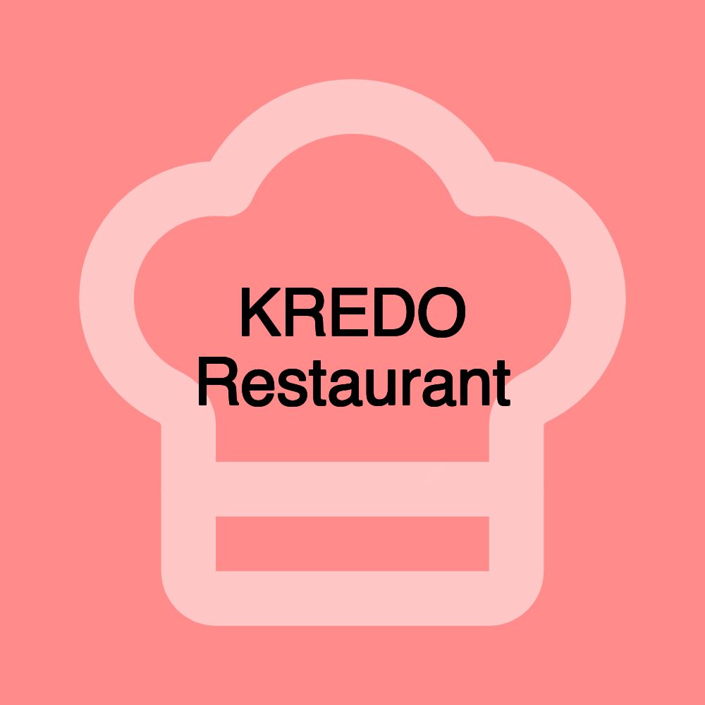 KREDO Restaurant