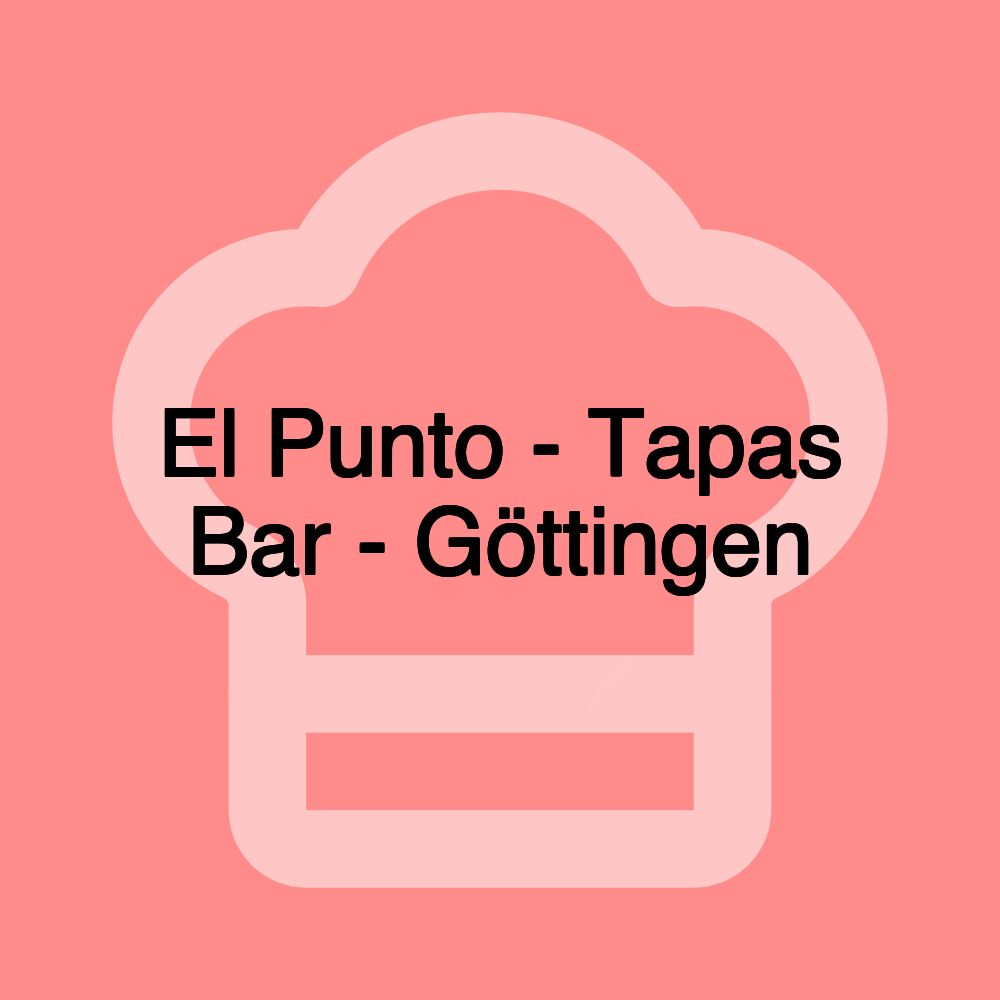 El Punto - Tapas Bar - Göttingen