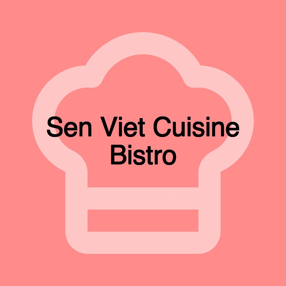 Sen Viet Cuisine Bistro