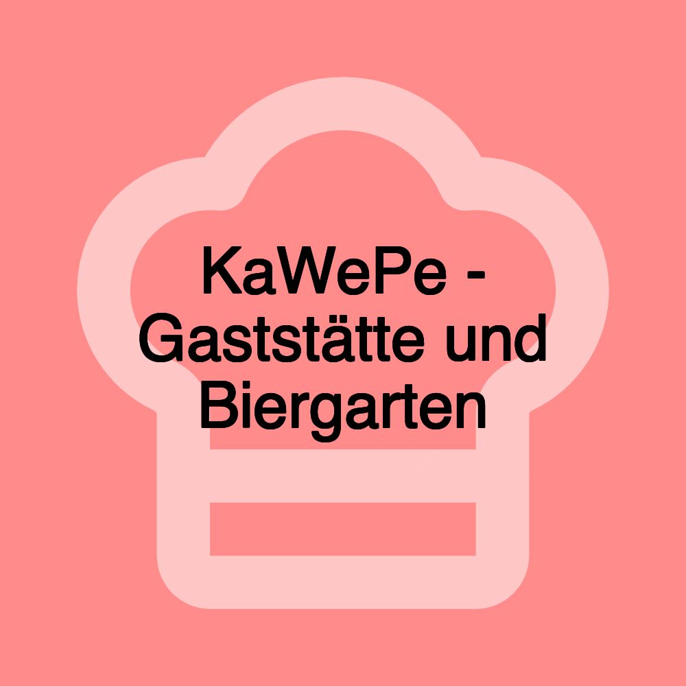 KaWePe - Gaststätte und Biergarten