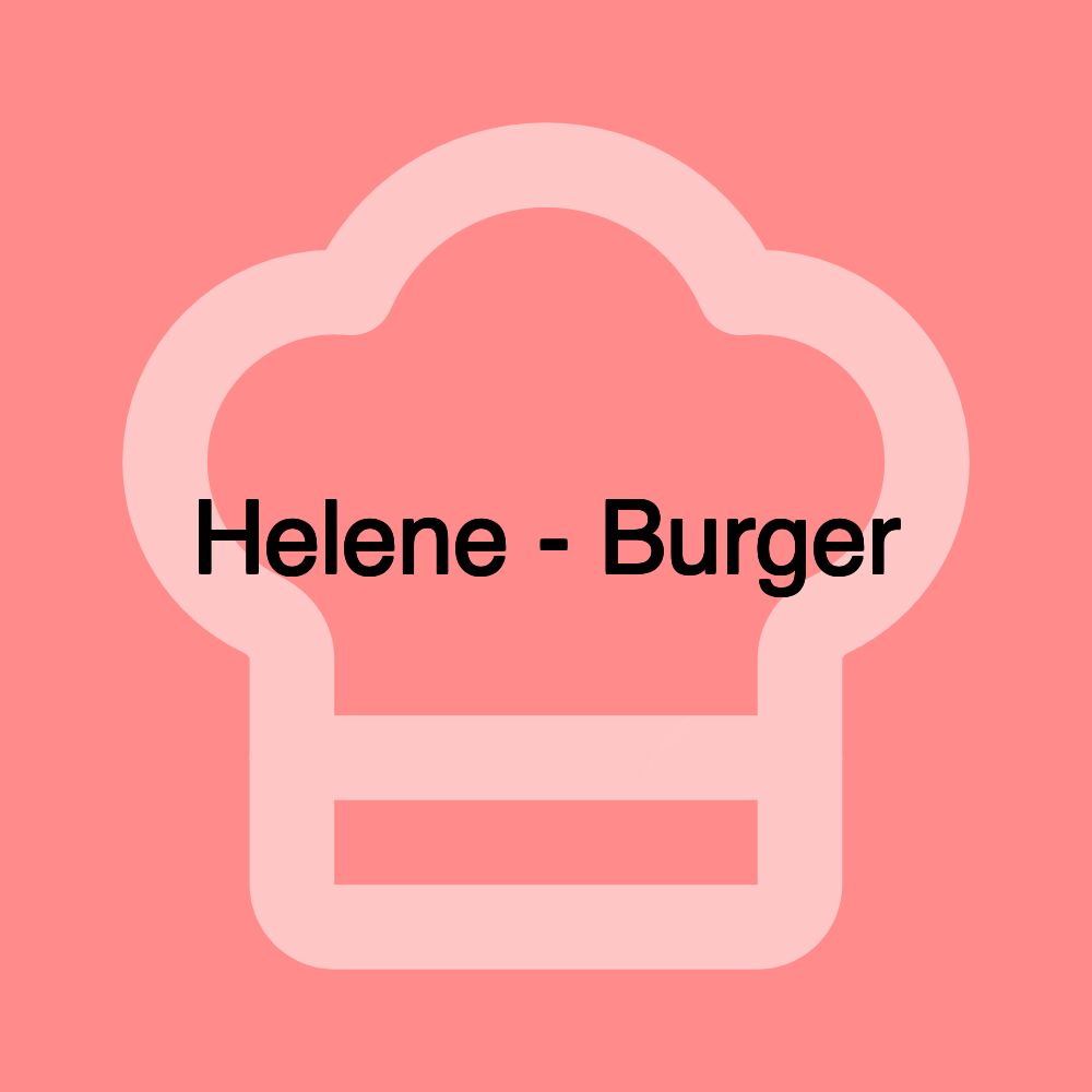 Helene - Burger