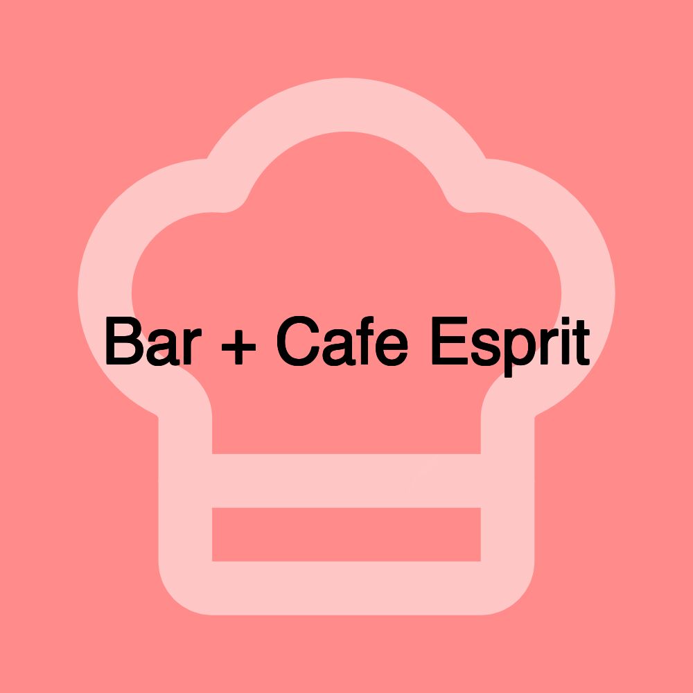 Bar + Cafe Esprit