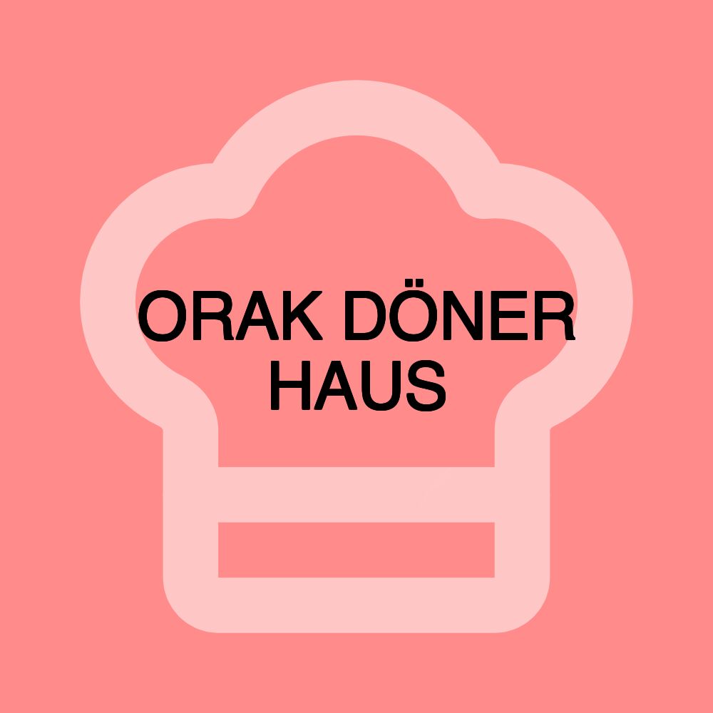 ORAK DÖNER HAUS