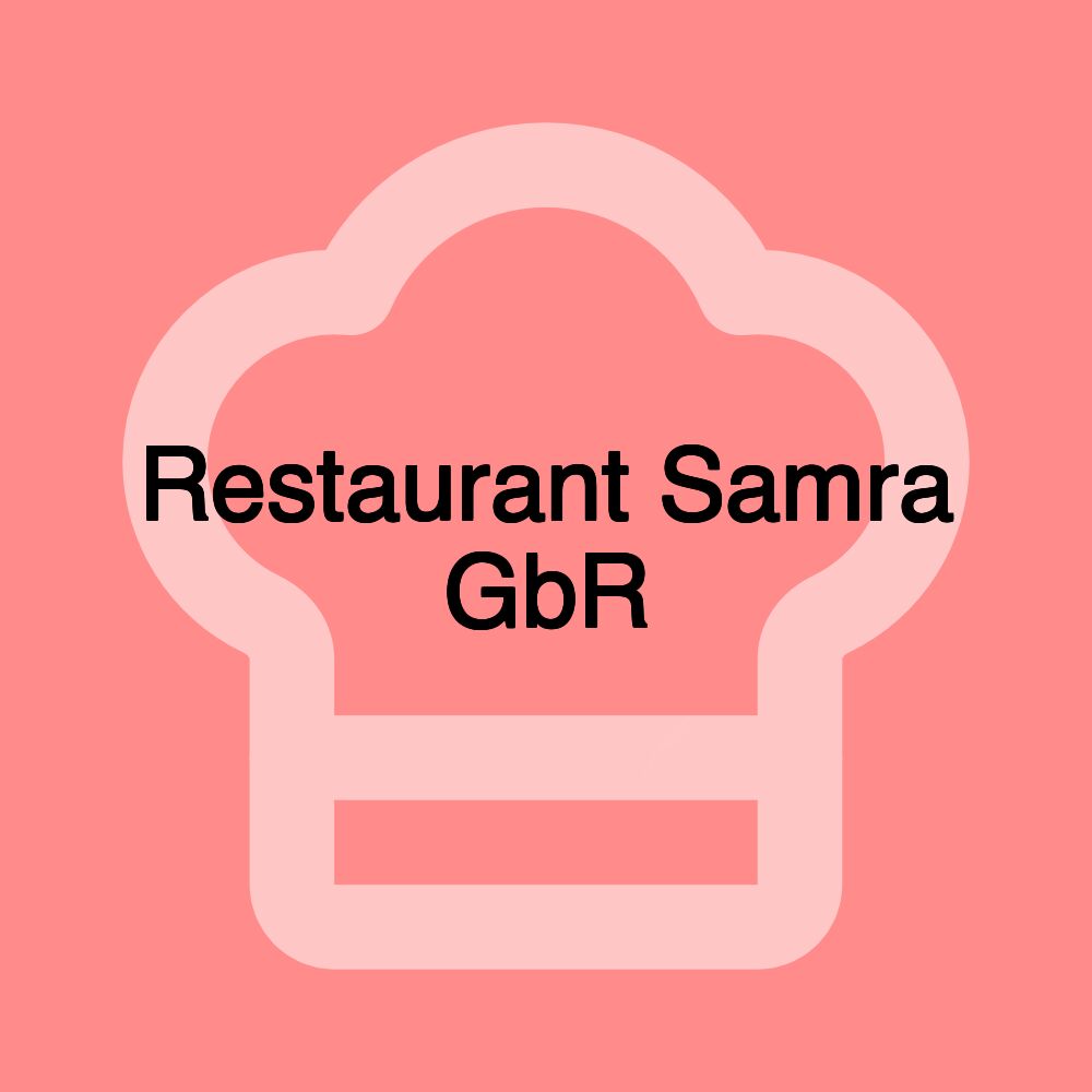 Restaurant Samra GbR