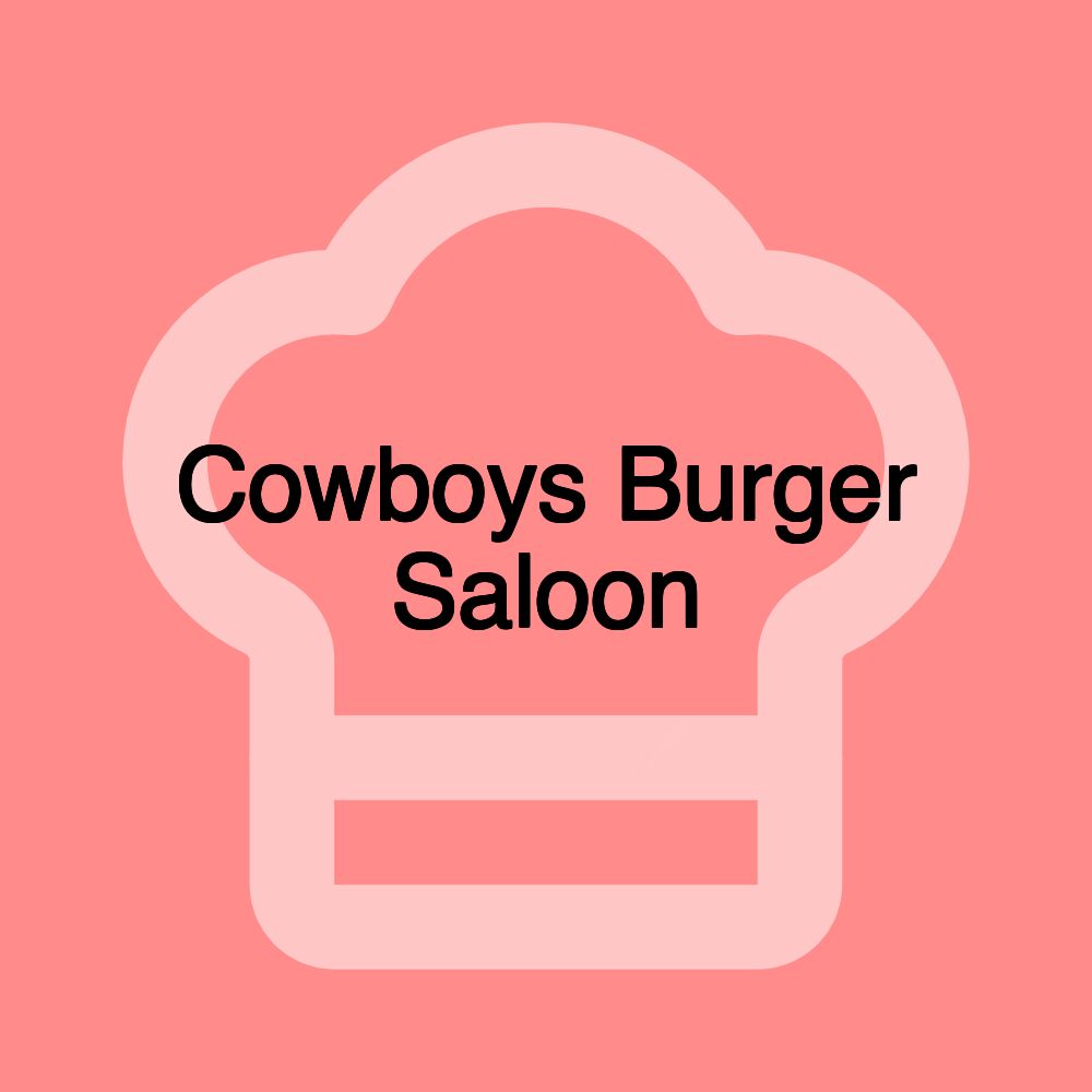 Cowboys Burger Saloon