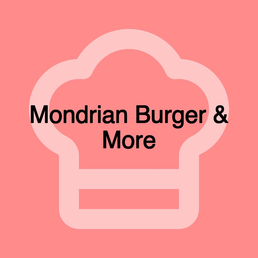 Mondrian Burger & More