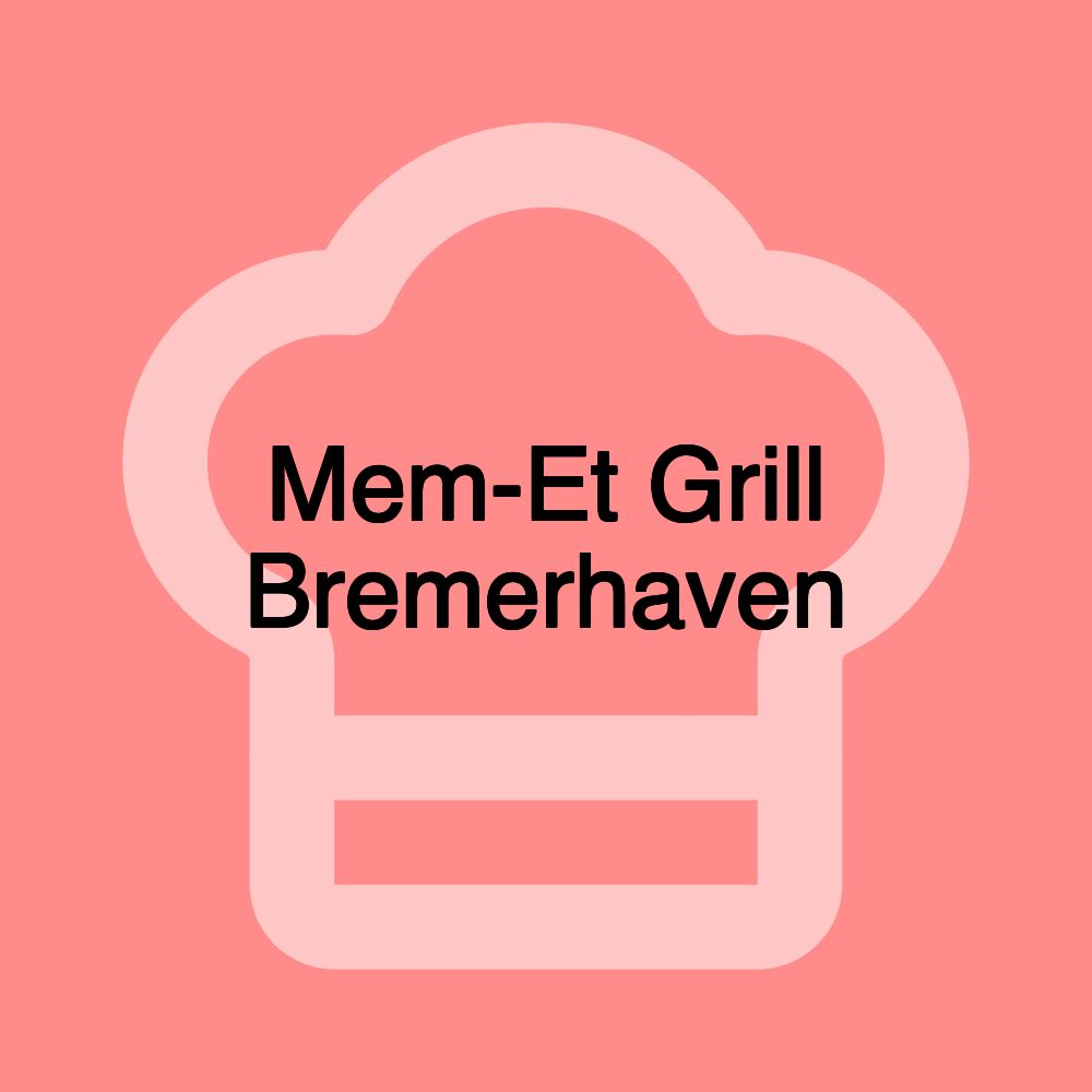 Mem-Et Grill Bremerhaven