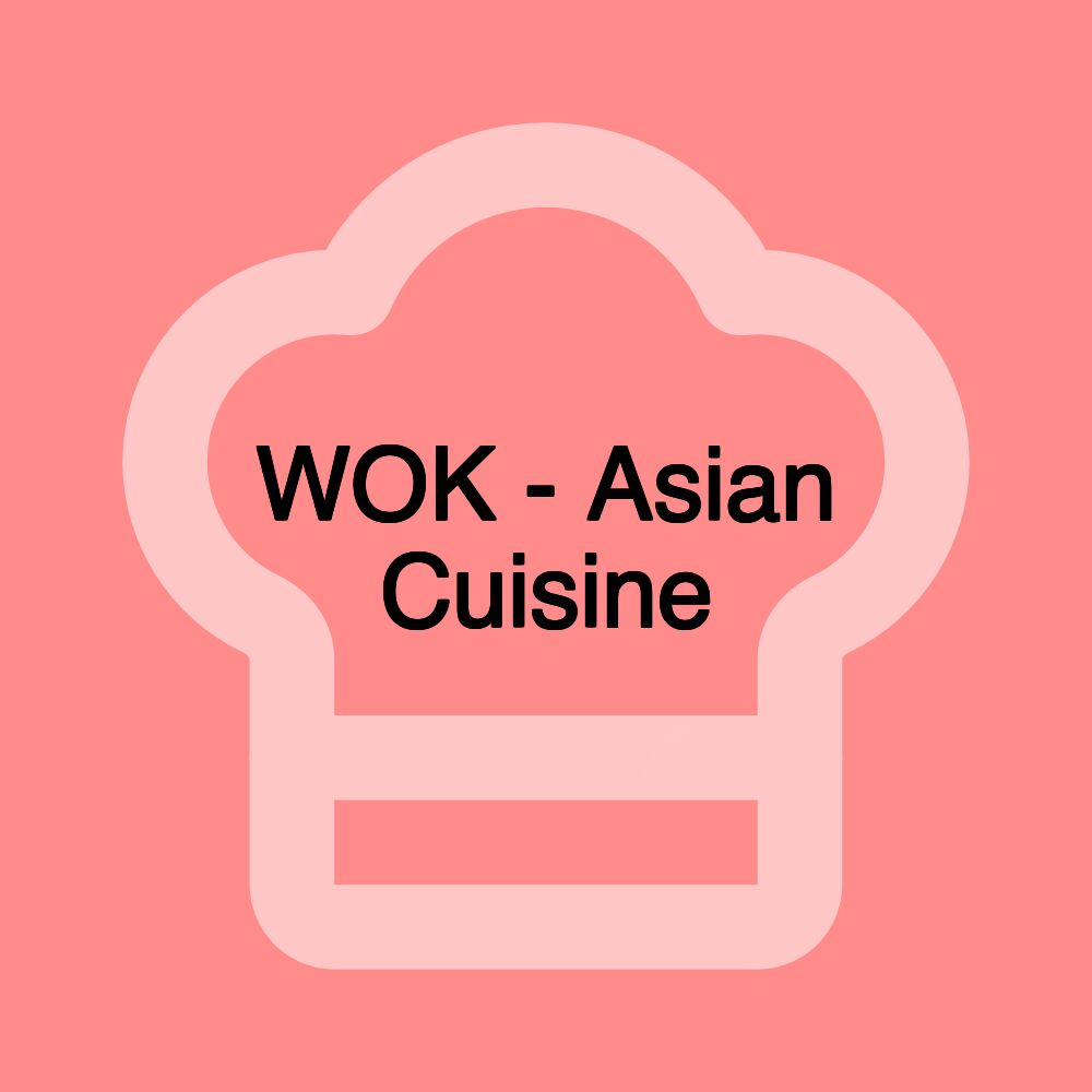 WOK - Asian Cuisine