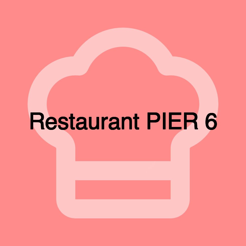 Restaurant PIER 6