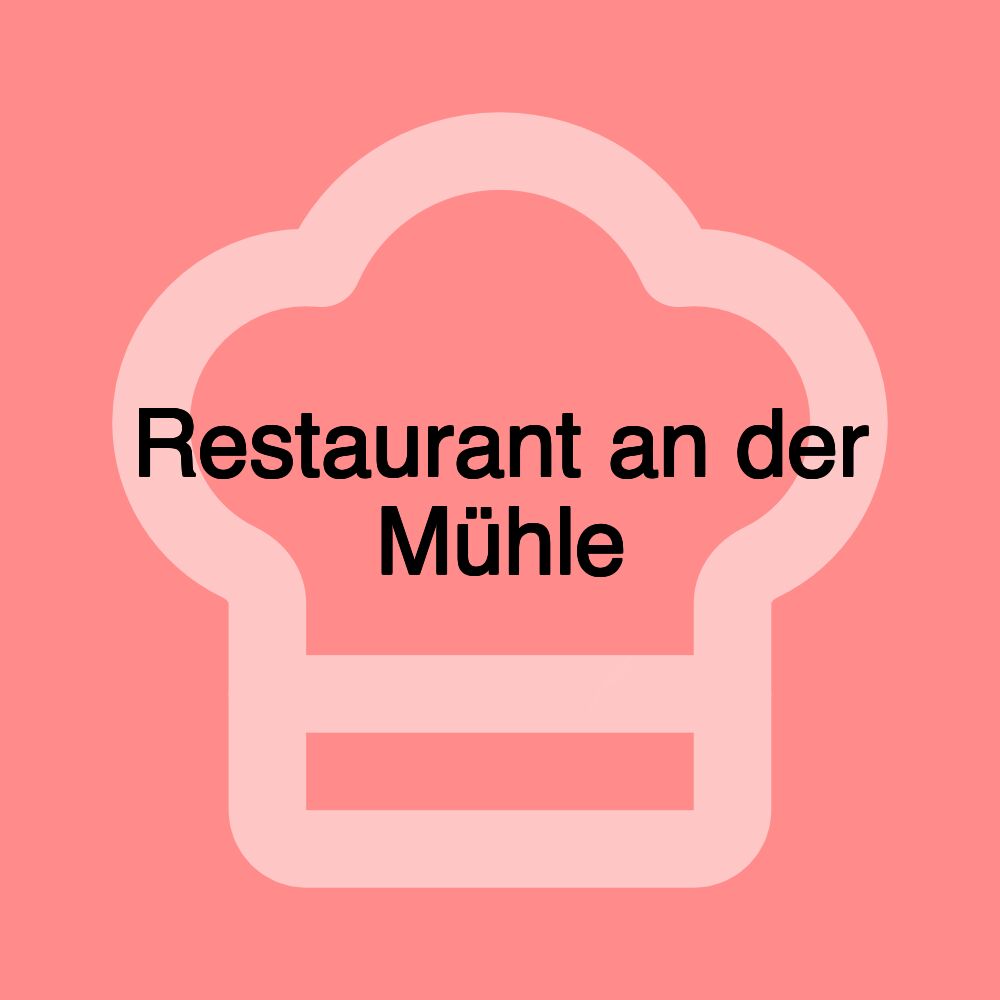 Restaurant an der Mühle