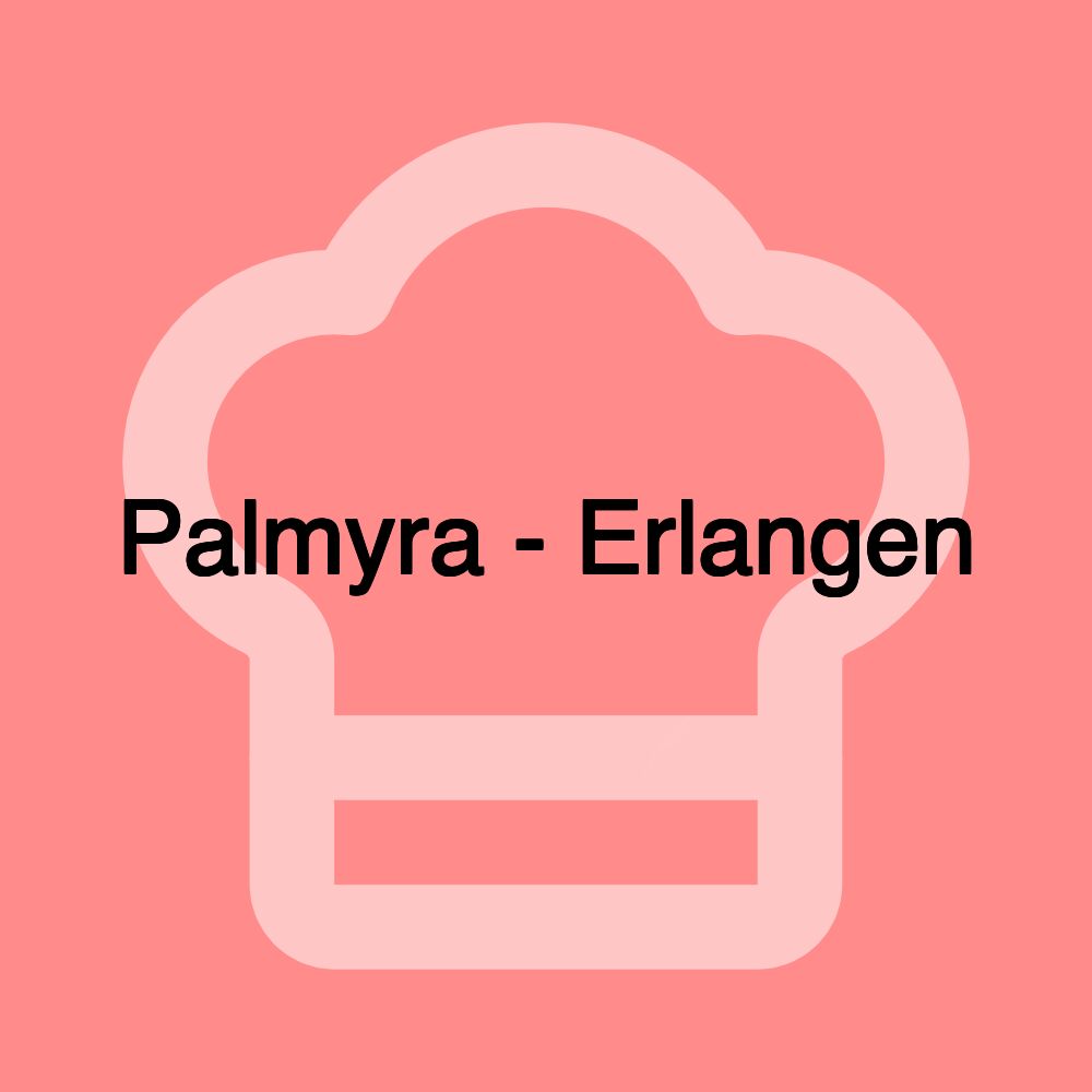 Palmyra - Erlangen