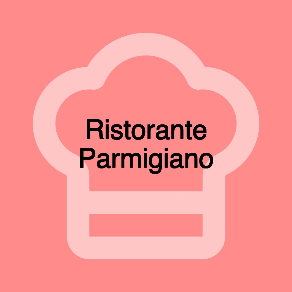 Ristorante Parmigiano