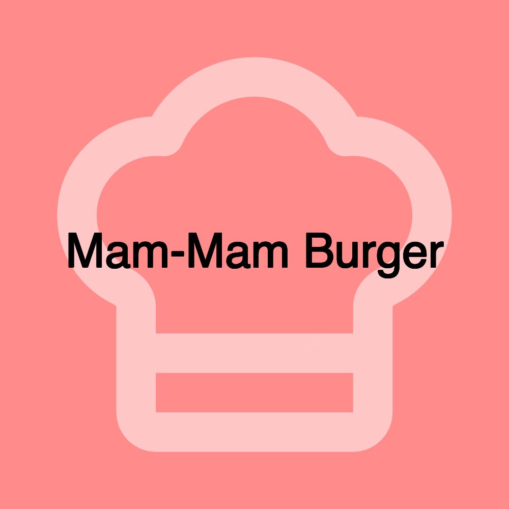 Mam-Mam Burger