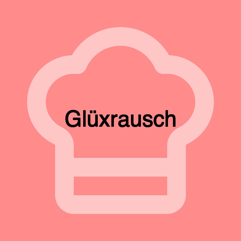 Glüxrausch