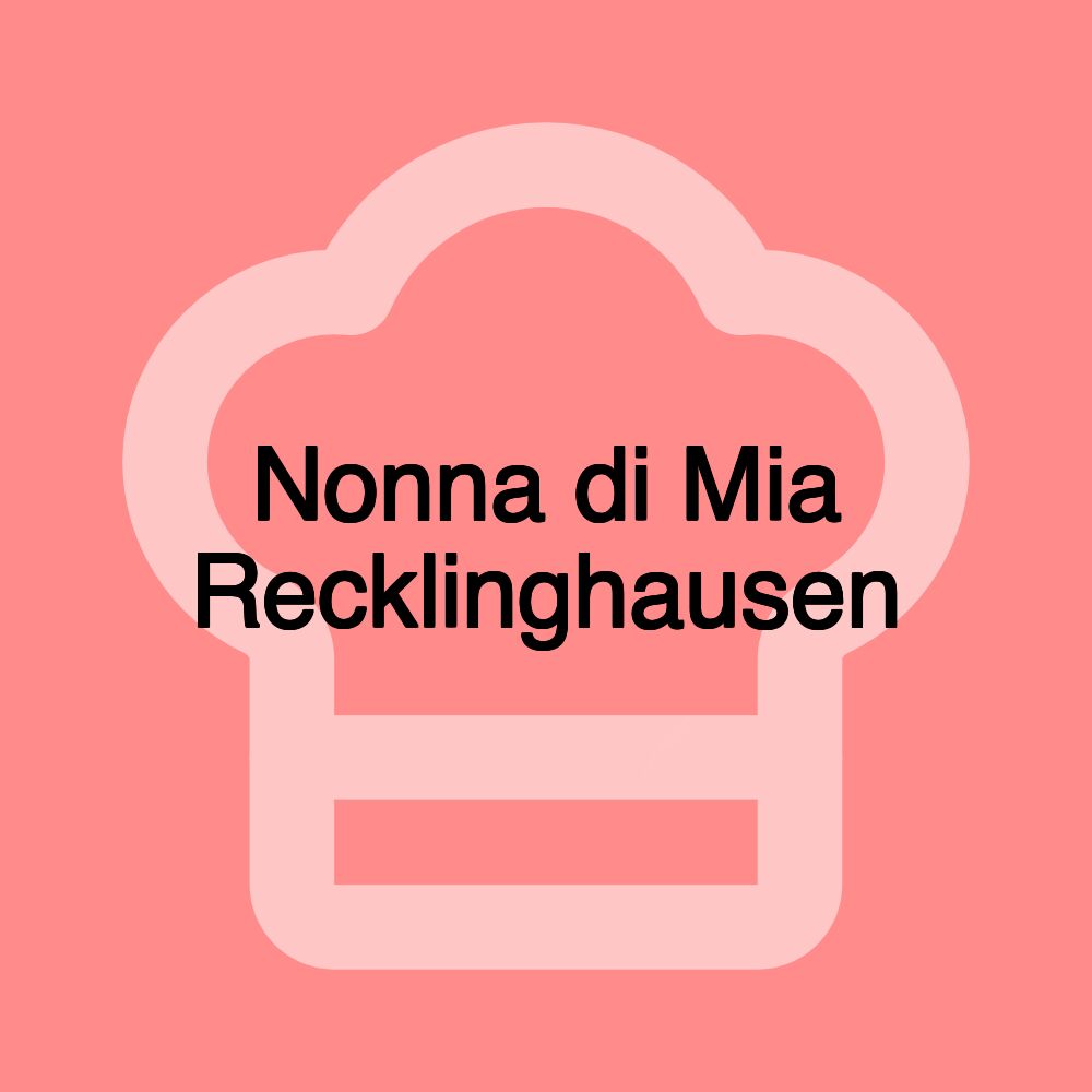 Nonna di Mia Recklinghausen