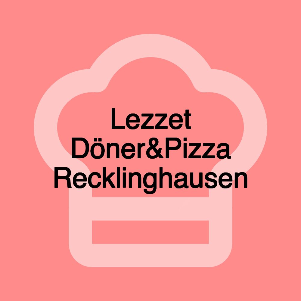 Lezzet Döner&Pizza Recklinghausen