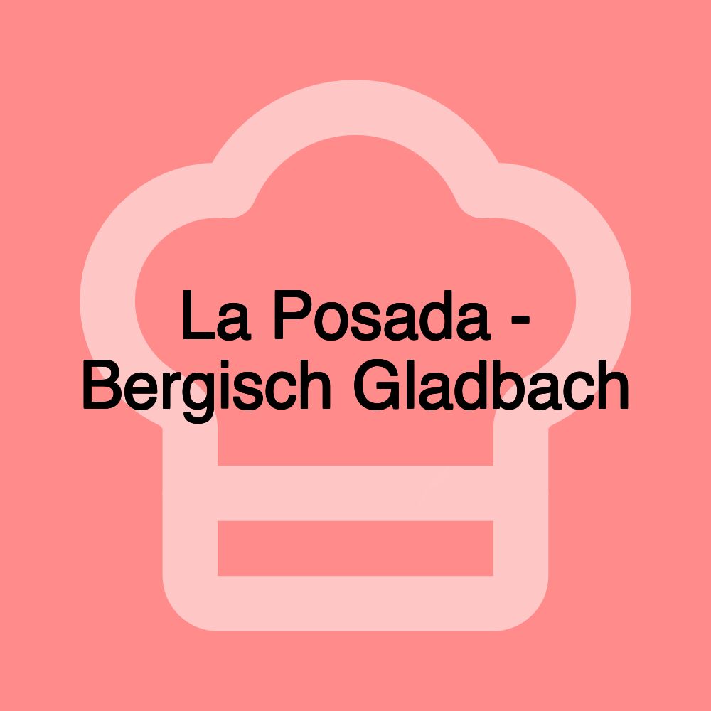 La Posada - Bergisch Gladbach