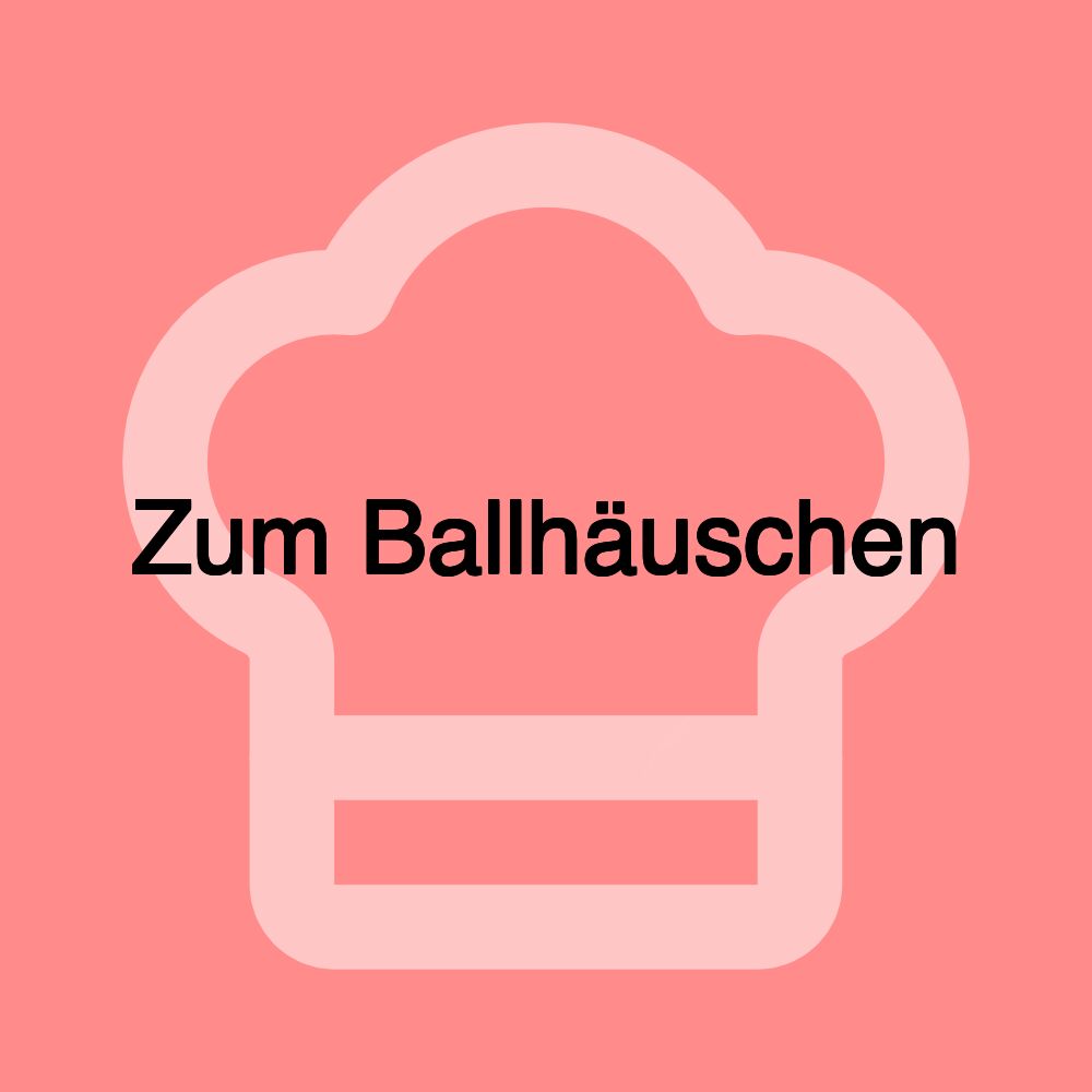 Zum Ballhäuschen