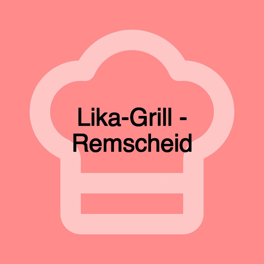 Lika-Grill - Remscheid