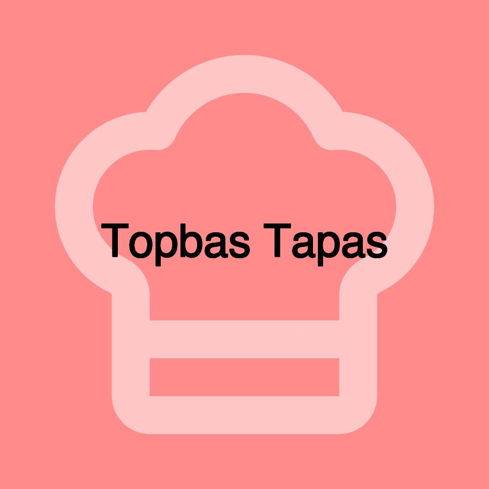 Topbas Tapas