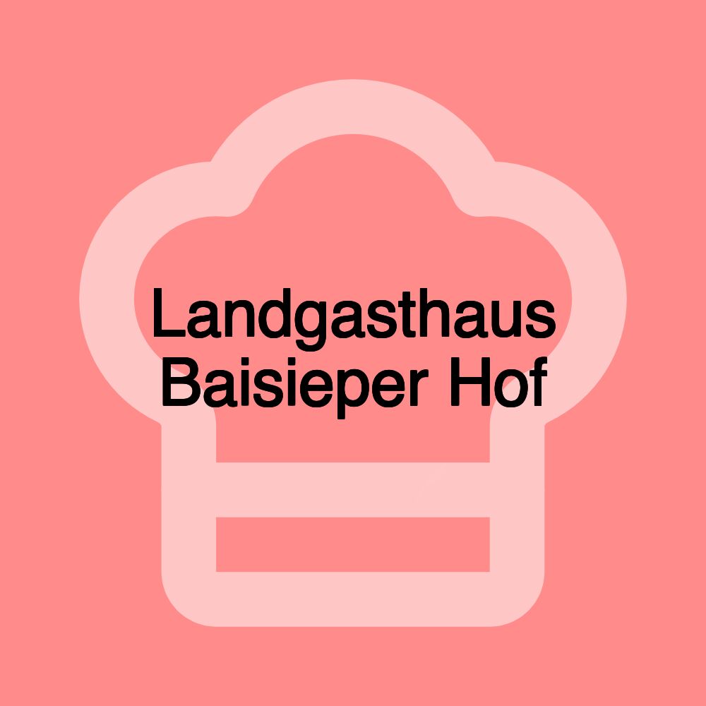 Landgasthaus Baisieper Hof