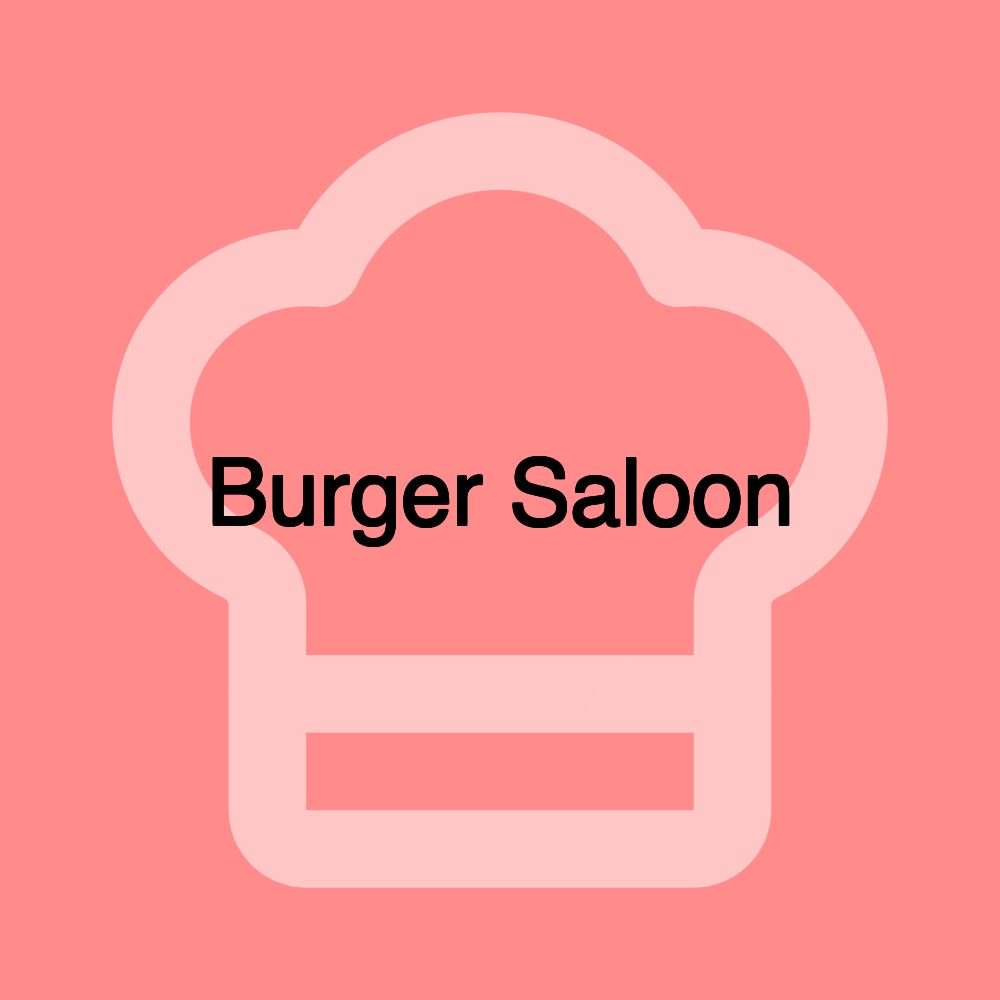 Burger Saloon