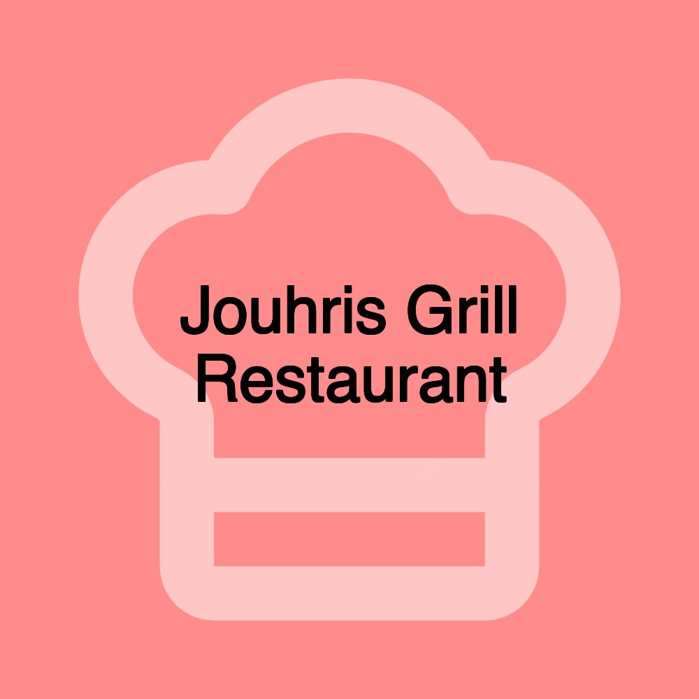 Jouhris Grill Restaurant