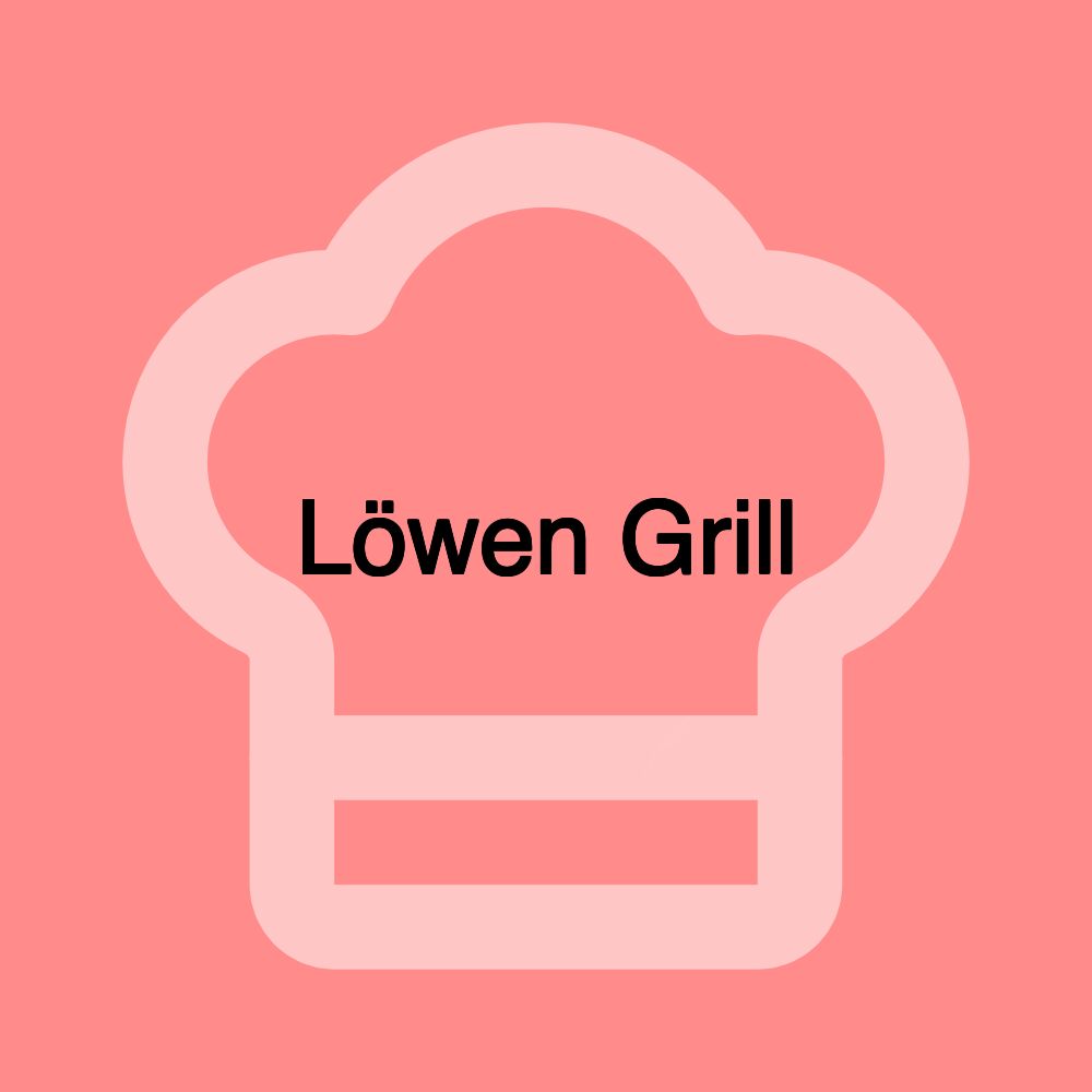 Löwen Grill