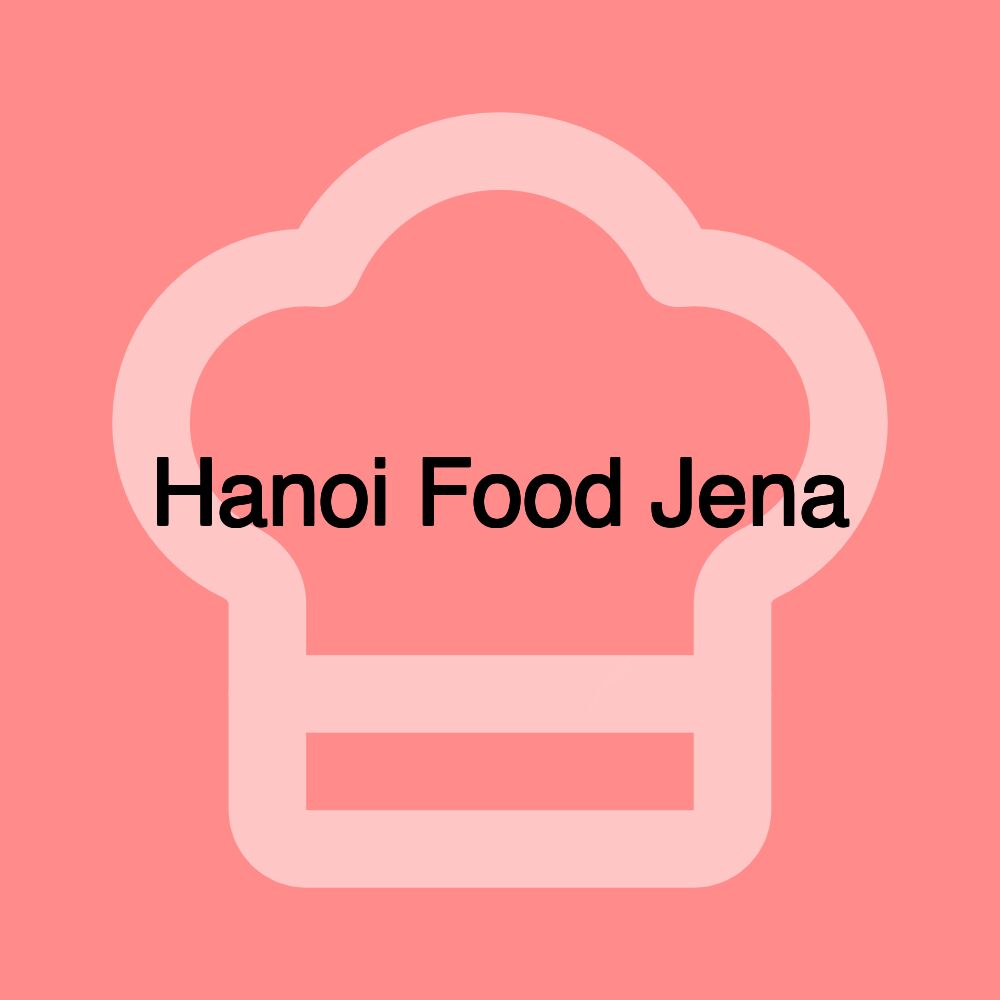 Hanoi Food Jena