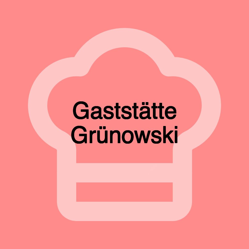 Gaststätte Grünowski