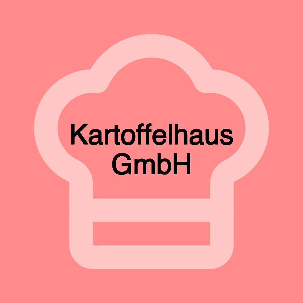 Kartoffelhaus GmbH