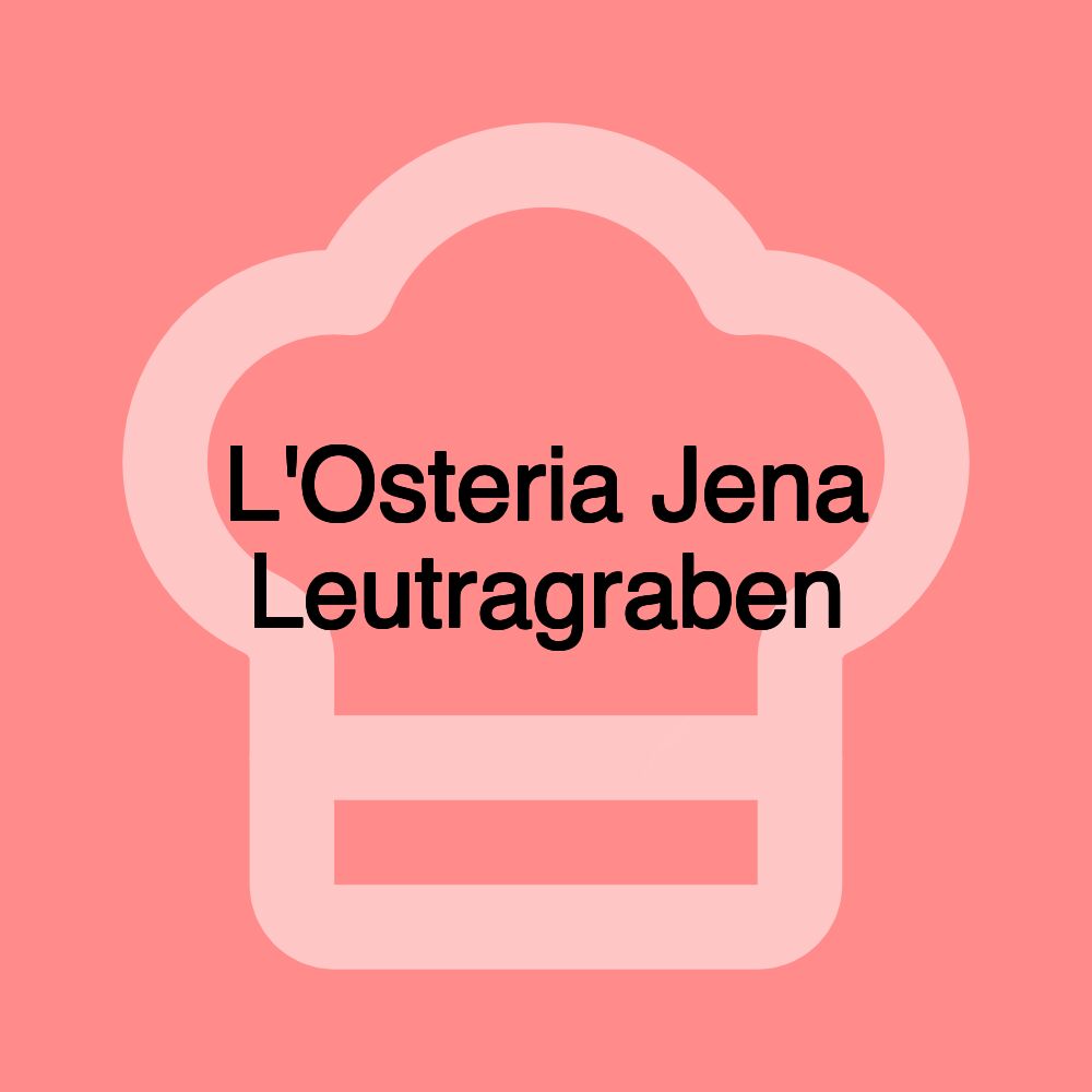 L'Osteria Jena Leutragraben