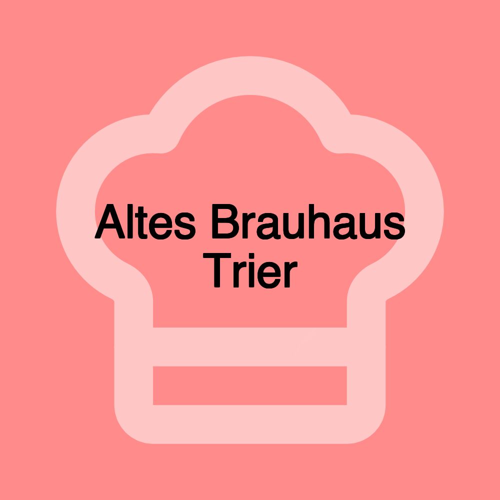 Altes Brauhaus Trier