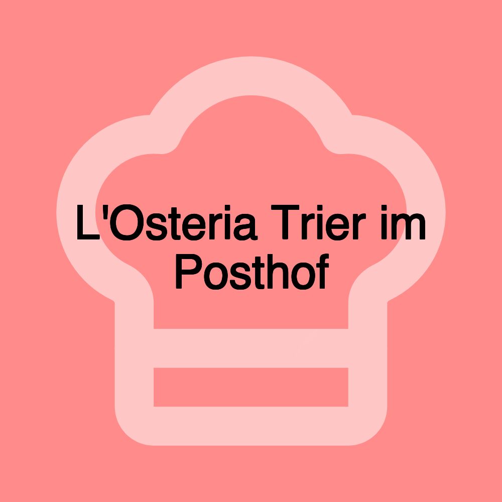 L'Osteria Trier im Posthof