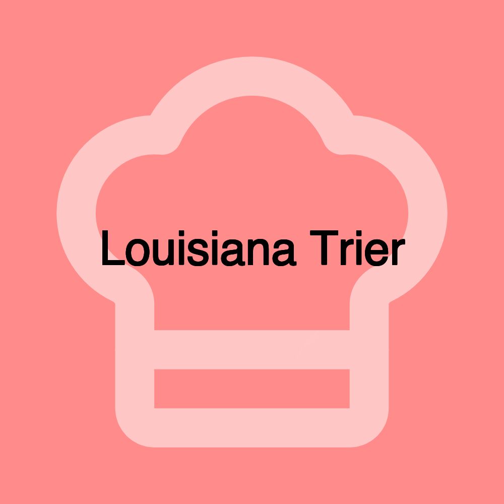 Louisiana Trier