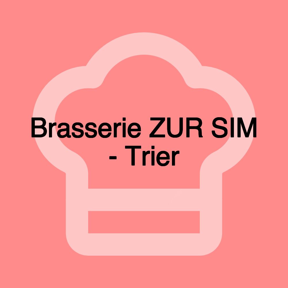 Brasserie ZUR SIM - Trier