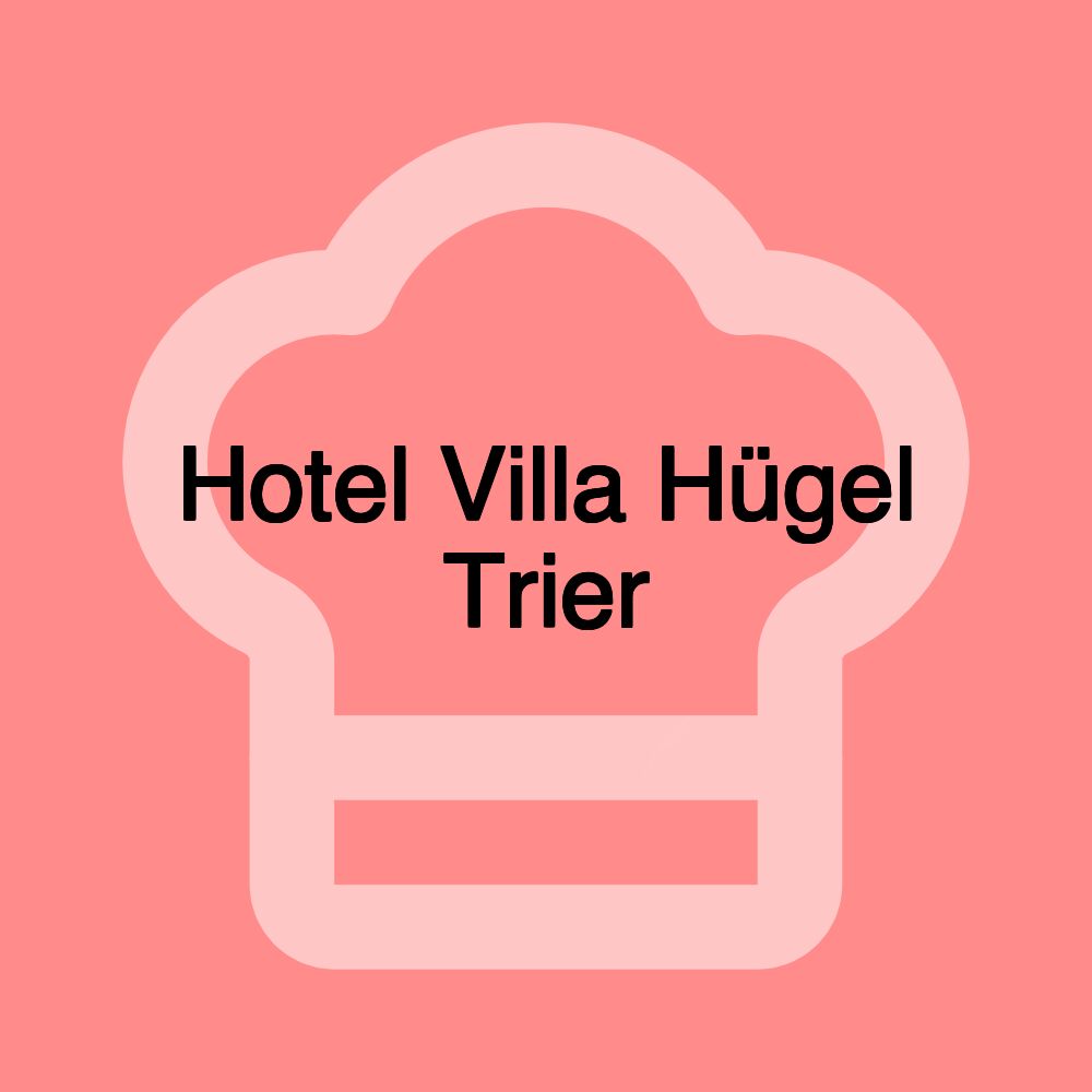 Hotel Villa Hügel Trier