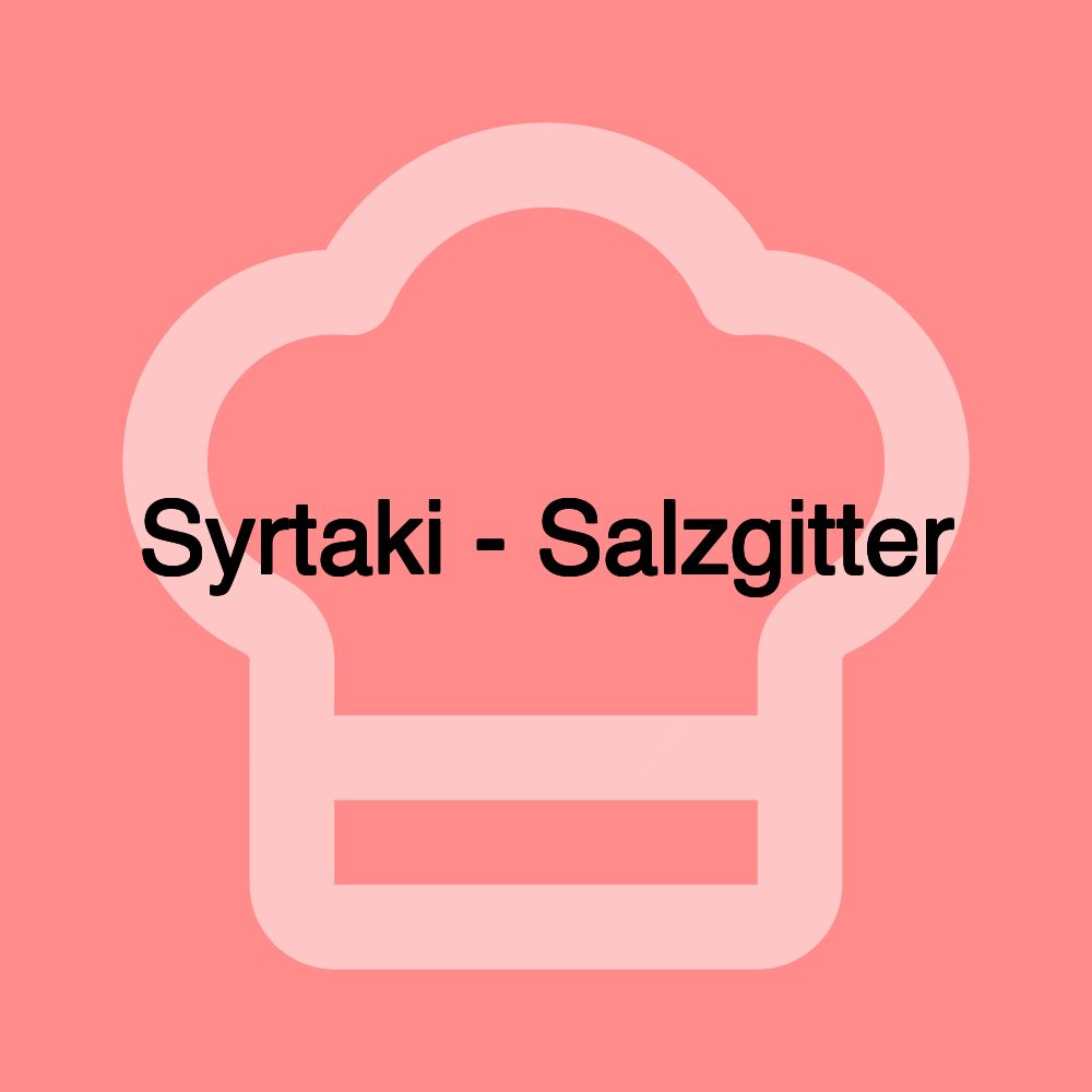 Syrtaki - Salzgitter