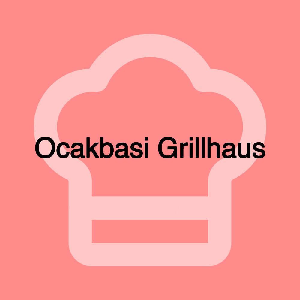 Ocakbasi Grillhaus