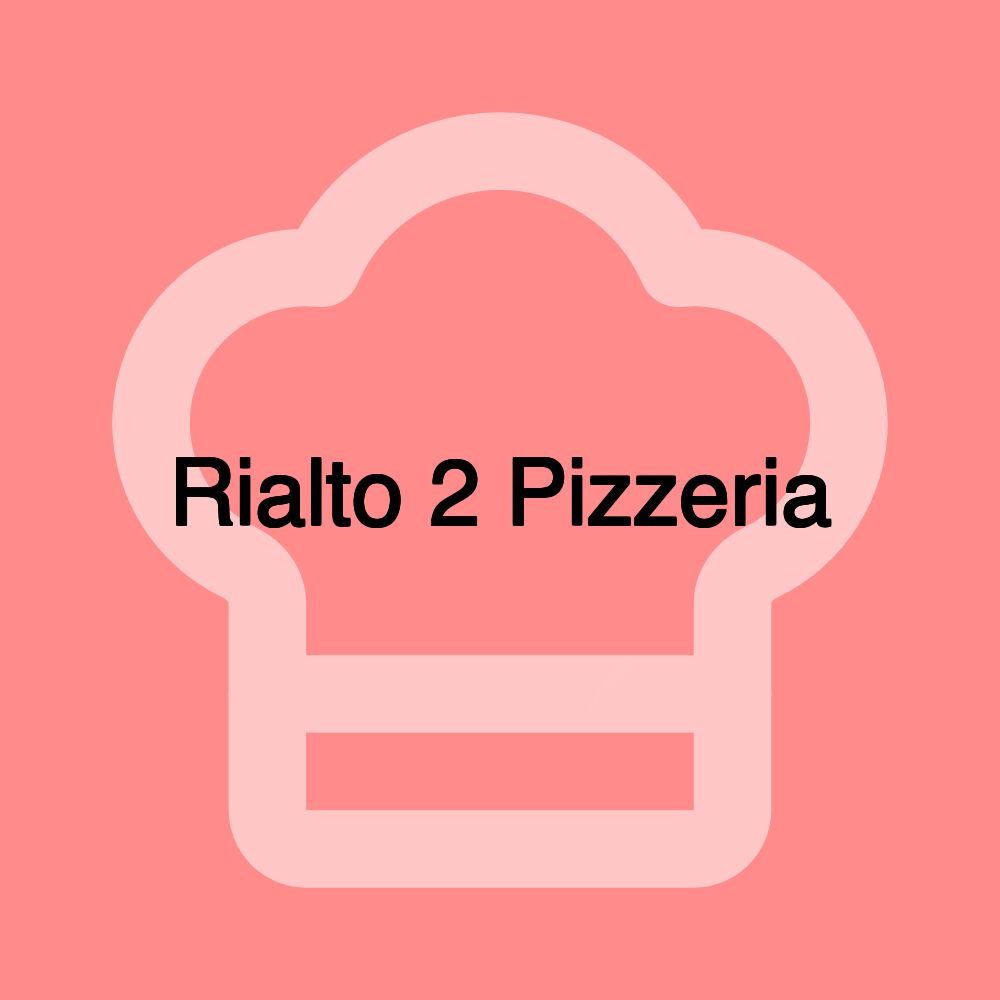 Rialto 2 Pizzeria